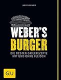 Weber's Burger - Grillrezepte mit und ohne Fleisch